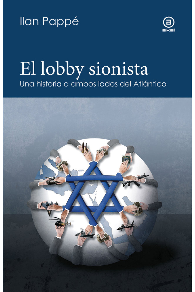 El lobby sionista. Una historia a ambos lados del Atlántico