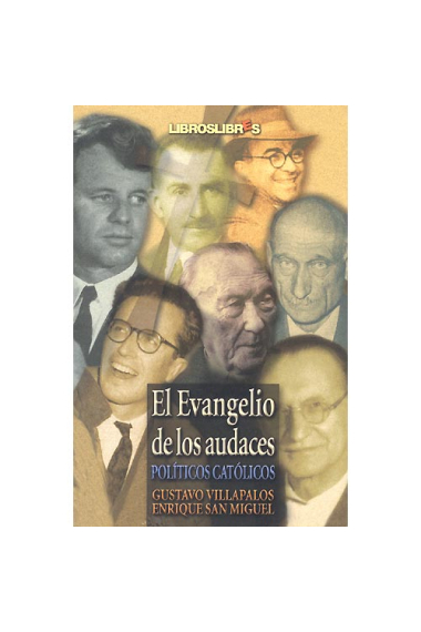 El evangelio de los audaces. Políticos católicos