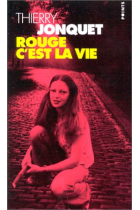 Rouge, c'est la vie