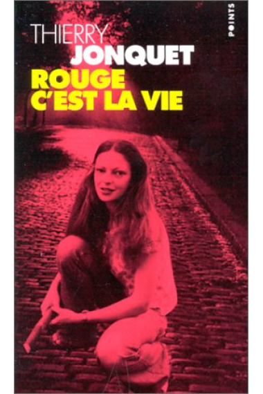 Rouge, c'est la vie