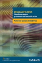 Desclasificados. Pluralismo lógico y violencia de la clasificación