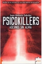 Psicokillers. Perfiles de los asesinos en serie más famosos de la historia