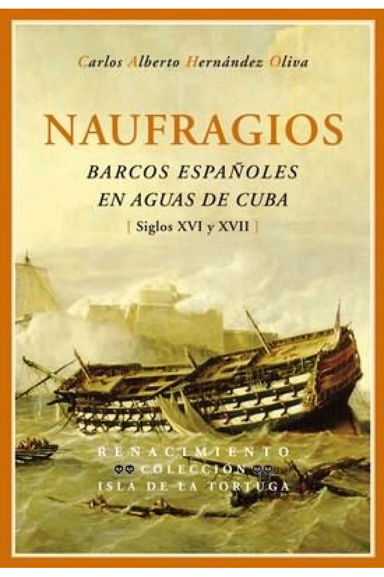 Naufragios. Barcos españoles en aguas de Cuba. Siglos XVI y XVII