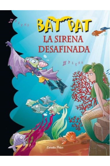 La sirena desafinada (Bat Pat +7)