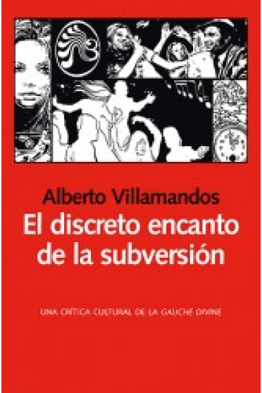 El discreto encanto de la subversión. Una crítica cultural de la gauche divine