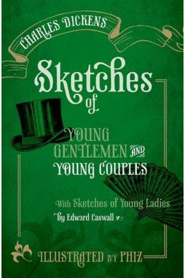 Sketches of Young Gentlemen and Young Couples: With Sketches of Young Ladies by Edward Caswall