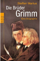 Die Brüder Grimm. Eine Biographie