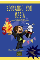 Educando con magia. El ilusionismo como recurso didáctico