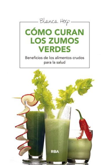 Cómo curan los zumos verdes