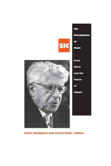 The privatization of hope: Ernst Bloch and the future of utopia