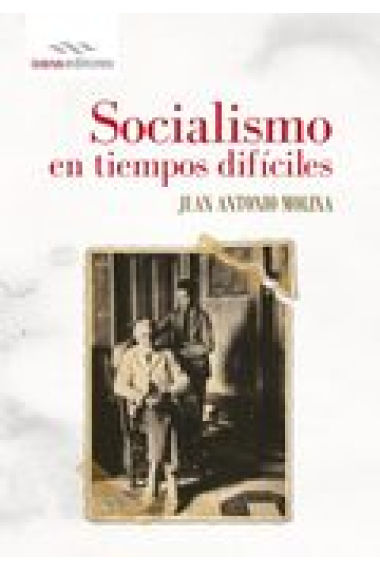 Socialismo en tiempos difíciles