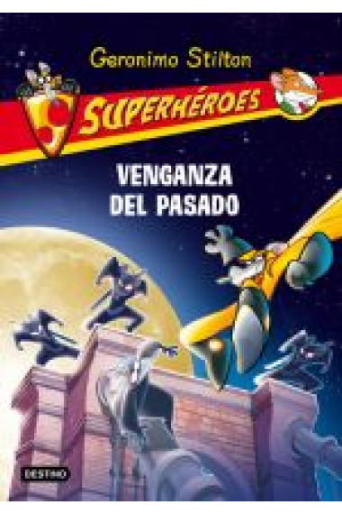 Venganza del pasado (GS Superhéroes 11)