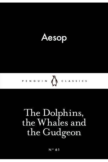 The Dolphins, the Whales and the Gudgeon (Little Black Classics #61)