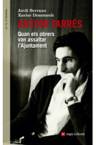 Antoni Farrés. Quan els obrers van assaltar l'Ajuntament