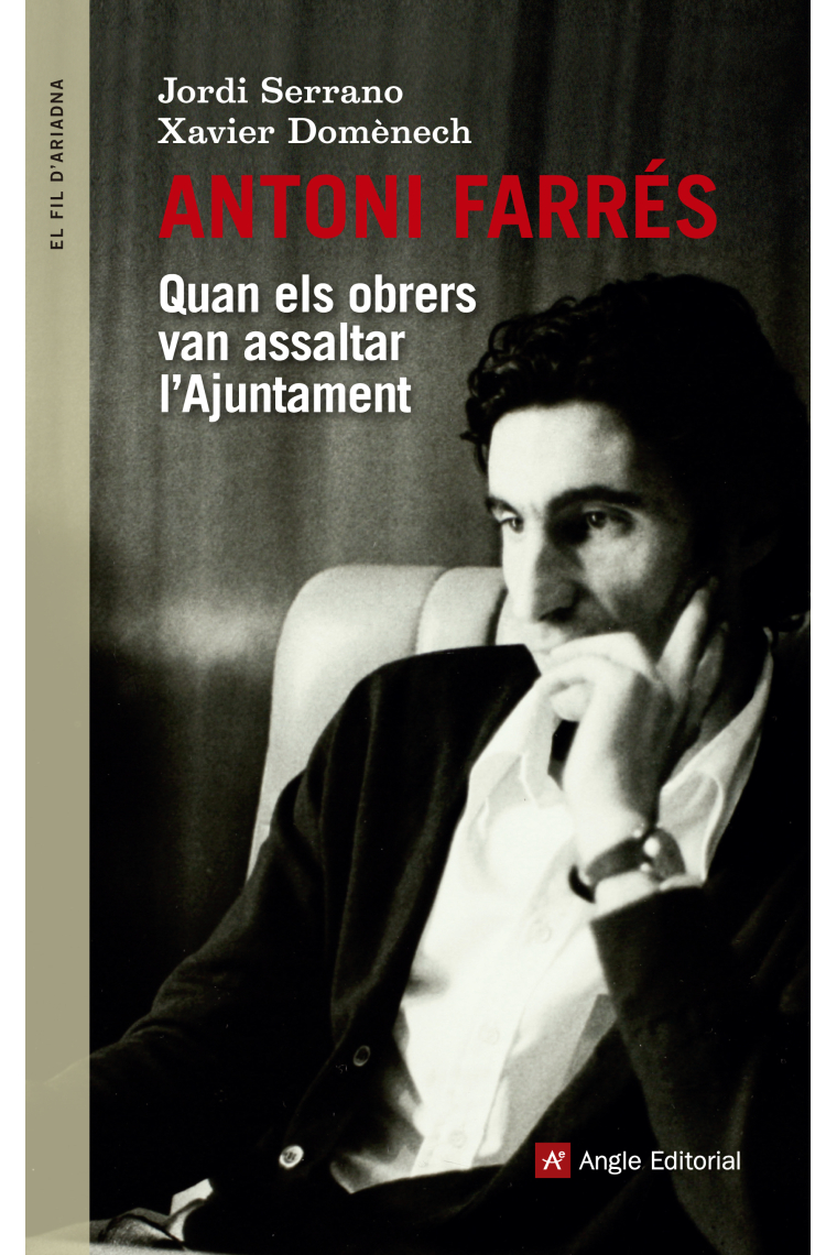 Antoni Farrés. Quan els obrers van assaltar l'Ajuntament