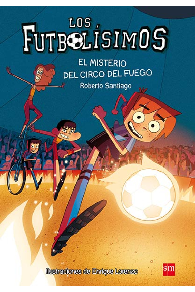 Los Futbolísimos 8. El misterio del Circo del Fuego