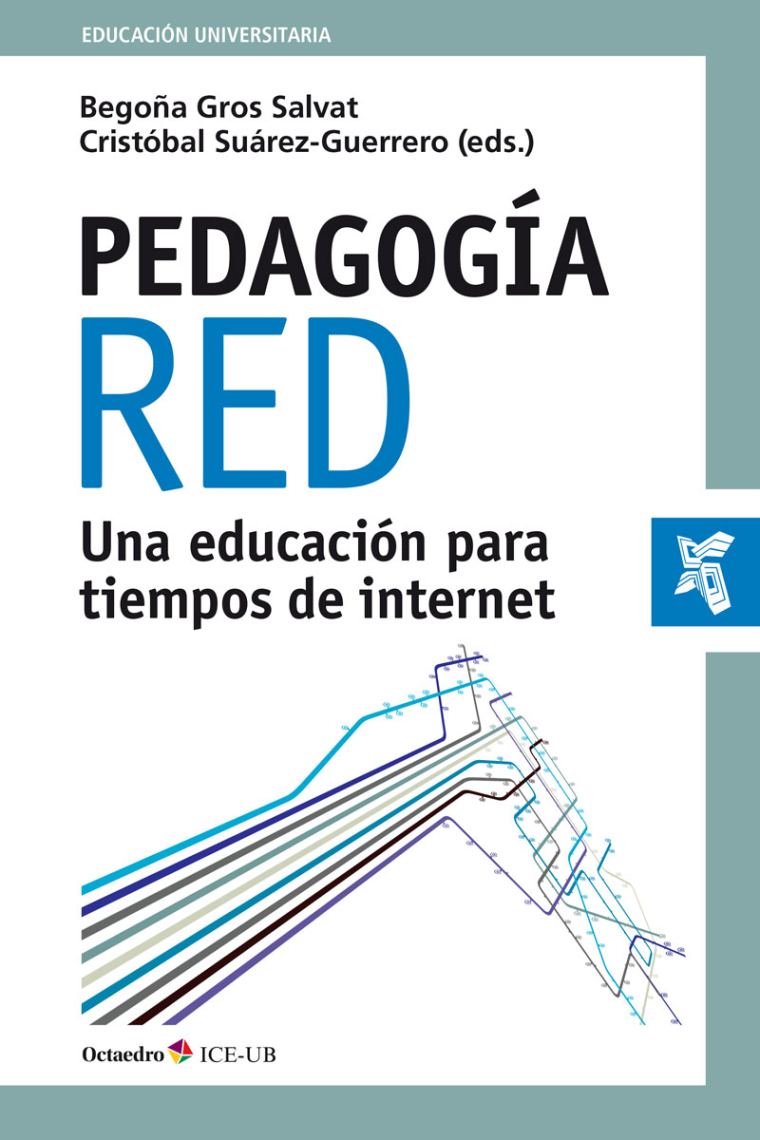 Pedagogía red. Una educación para tiempos de Internet