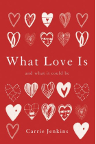 What love is: and what it could be