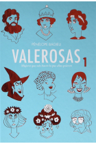 Valerosas 1. Mujeres que solo hacen lo que ellas quieren