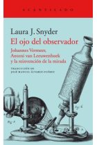 El ojo del observador: Johannes Vermeer, Antoni van Leeuwenhoek y la reinvención de la mirada