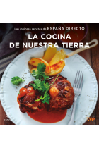 Lo cocina de nuestra tierra. Las mejores recetas de España directo