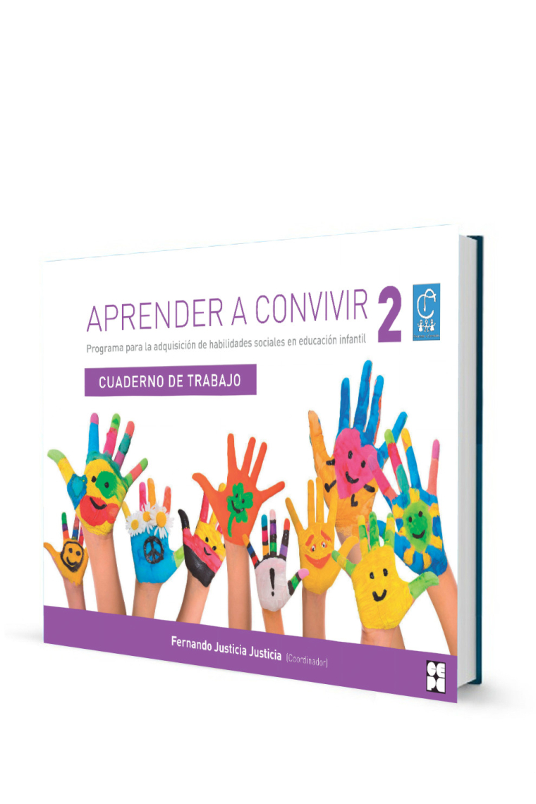 Aprender a convivir 2.Programa para las habilidades sociales en educación infantil. Cuaderno de trabajo . (Cuaderno del alumno de 3 a 6 años)