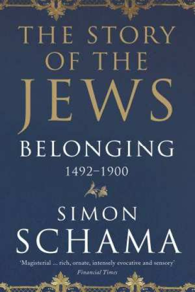 The Story of The Jews: Belonging 1492-1900