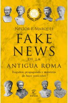 Fake news de la Antigua Roma. Engaños, propaganda y mentiras de hace 2000 años