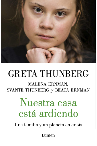 Nuestra casa está ardiendo. Historia de una familia y de un planeta en crisis