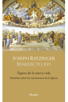 Signos de la nueva vida: homilías sobre los sacramentos de la Iglesia