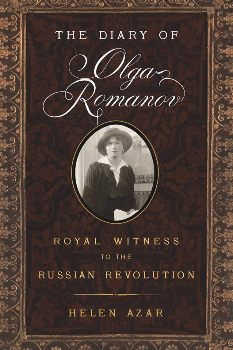 The Diary of Olga Romanov: Royal Witness to the Russian Revolution