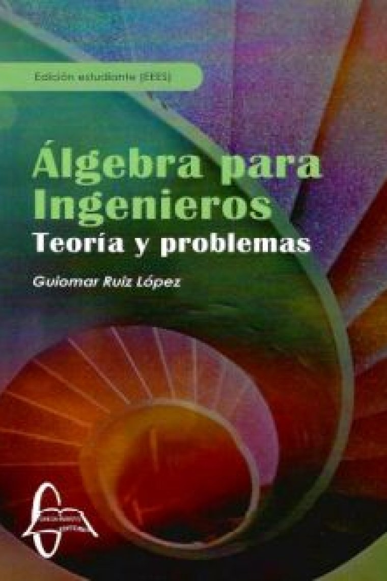 Álgebra para ingenieros. Teoría y problemas