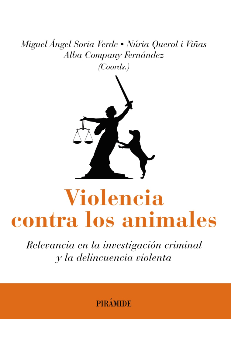 Violencia contra los animales. Relevancia en la investigación criminal y la delincuencia violenta