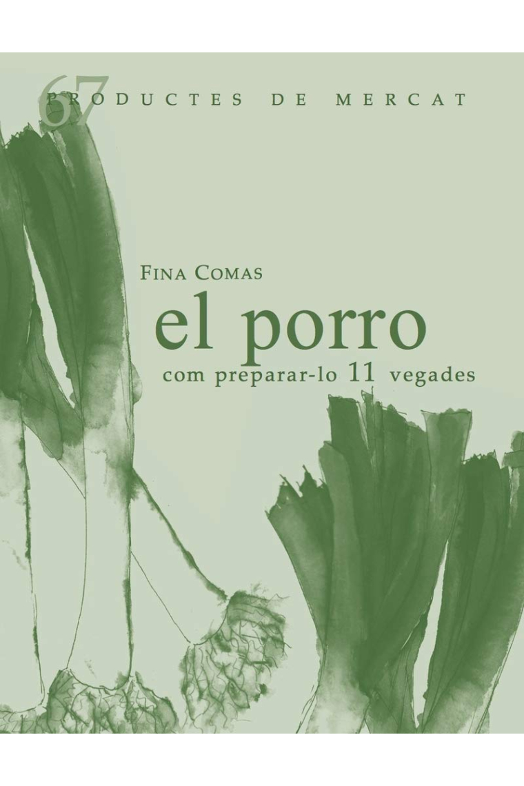 El porro. Com prepara-lo 10 vegades