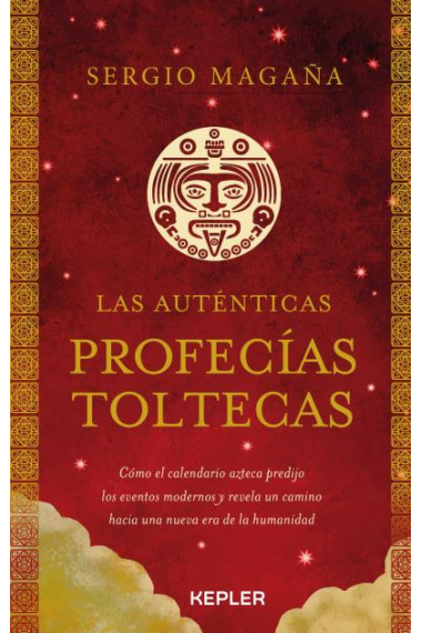 Las auténticas profecías toltecas