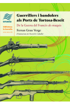 Guerrillers i bandolers als Ports de Tortosa-Beseit. De la Guerra del Francès als maquis