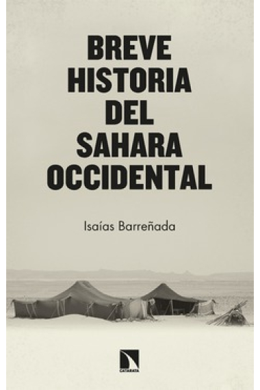 Breve historia del Sahara Occidental. Resistencia frente a realpolitik