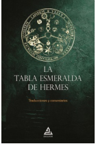 La Tabla Esmeralda de Hermes: traducciones y comentarios