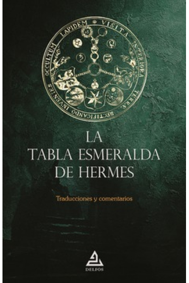 La Tabla Esmeralda de Hermes: traducciones y comentarios