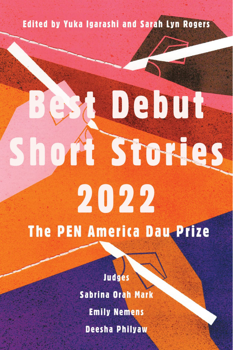 Best Debut Short Stories 2022: The PEN America Dau Prize