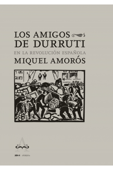 Los Amigos de Durruti en la Revolución Española