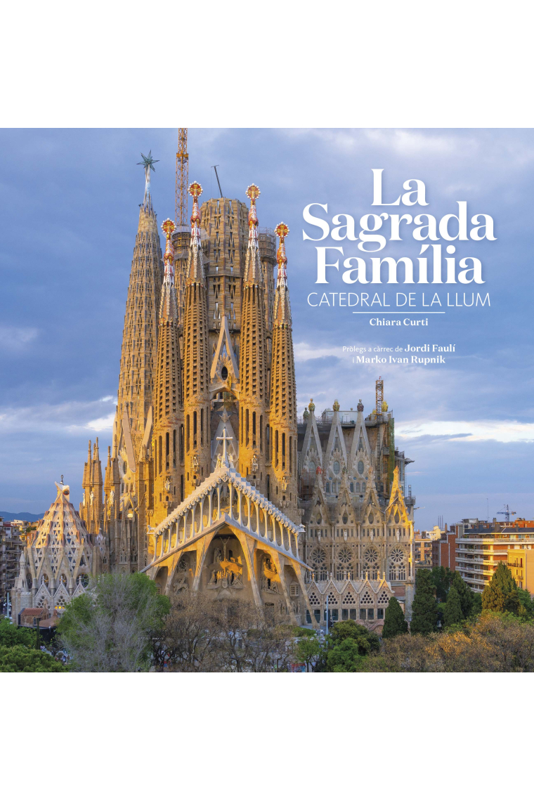 La Sagrada Família. Catedral de la llum