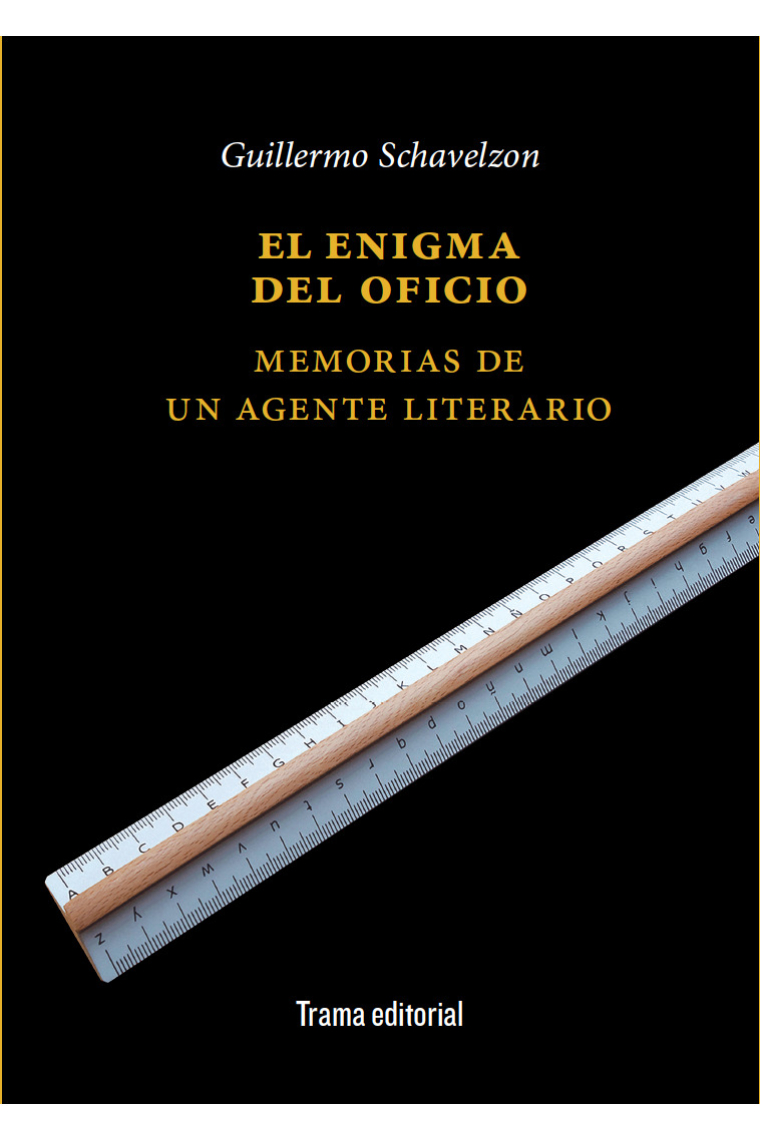 El enigma del oficio: memorias de un agente literario