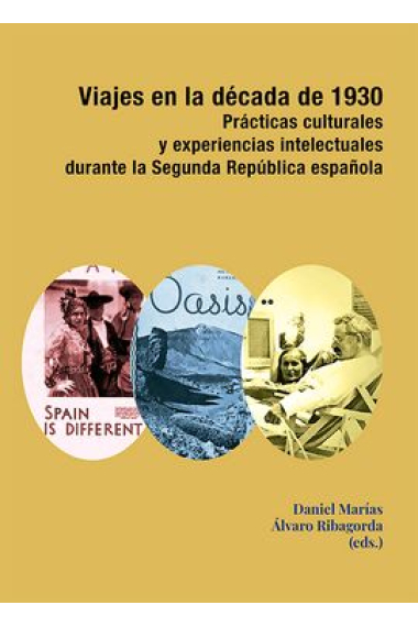 Viajes en la década de 1930. Prácticas culturales y experiencias intelectuales durante la Segunda República española