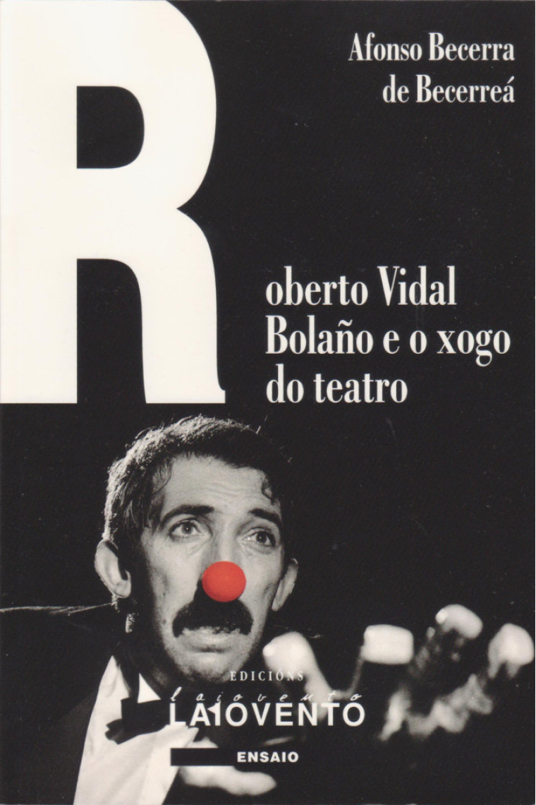 300.ROBERTO VIDAL BOLAÑO E O XOGO DO TEATRO