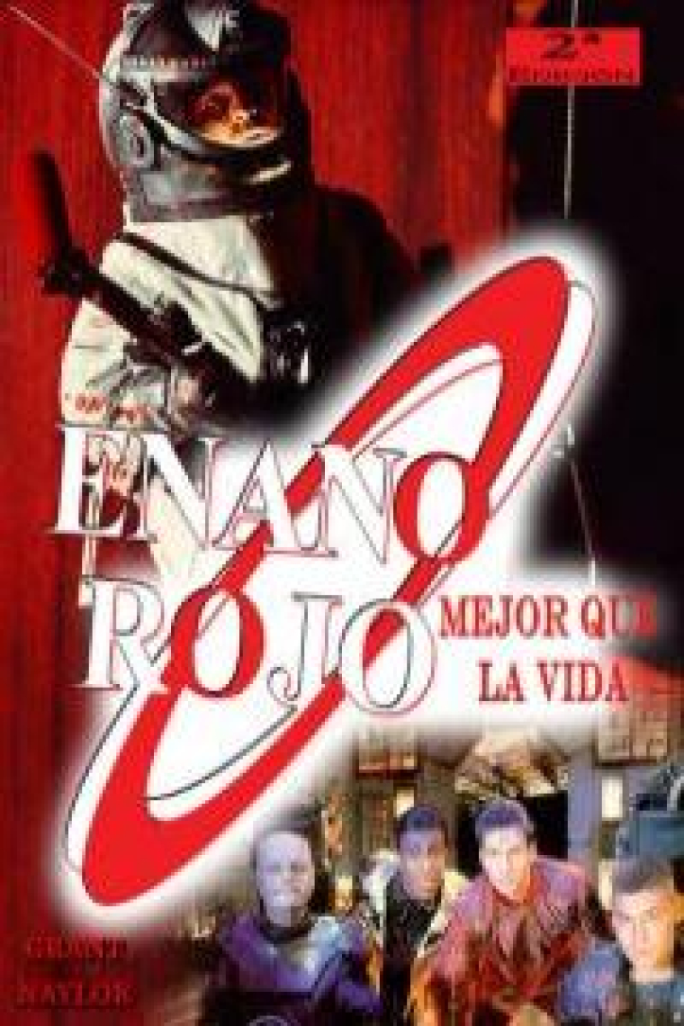 Enano Rojo. Mejor que la vida