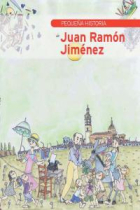 Pequeña historia de Juan Ramón Jiménez