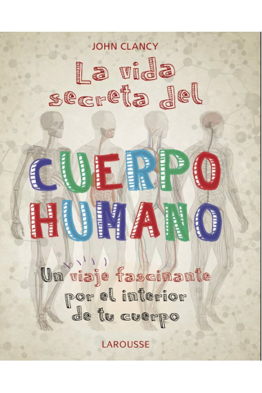 La vida secreta del cuerpo humano