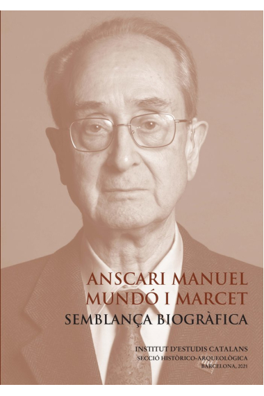 ANSCARI MANUEL MUNDO I MARCET : SEMBLANÇA BIOGRAFICA