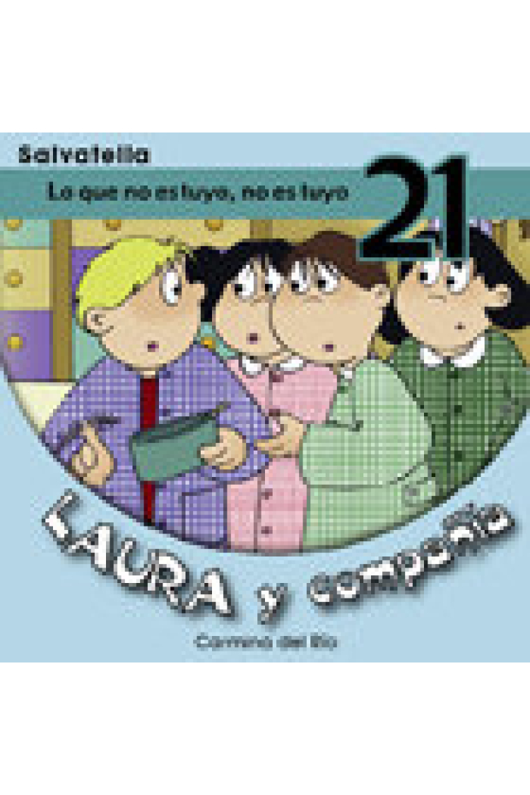 LO QUE NO ES TUYO NO ES TUYO 21 LAURA Y COMPAÑIA